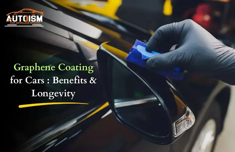 Graphene Coating for Cars: Benefits & Longevity