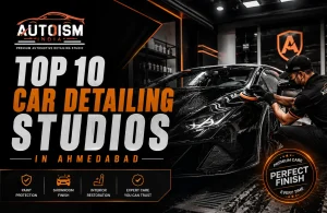 Top 10 Car Detailing Studios in Ahmedabad